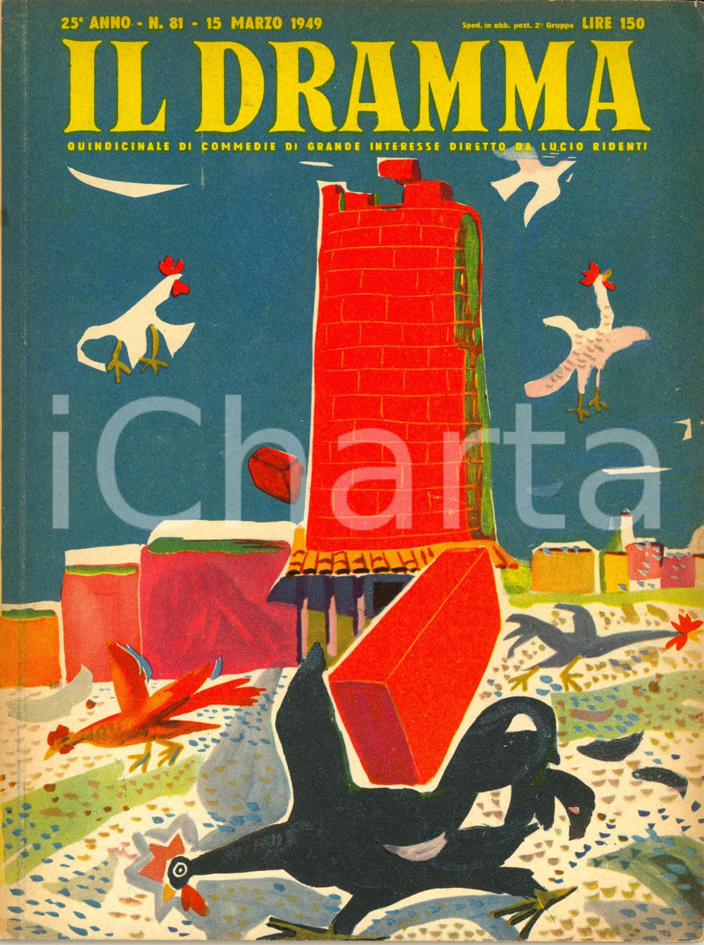 Giornale, rivista storica 1949 IL DRAMMA Vittorio CALVINO La torre sul pollaio Ill. BIANCONI Anno XXV nÂ°81 1