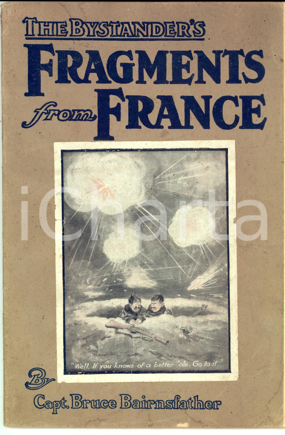 Libro, pubblicazione d epoca 1920 Cap. Bruce BAIRNSFATHER The Bystander s Fragments from France  5th edition 1