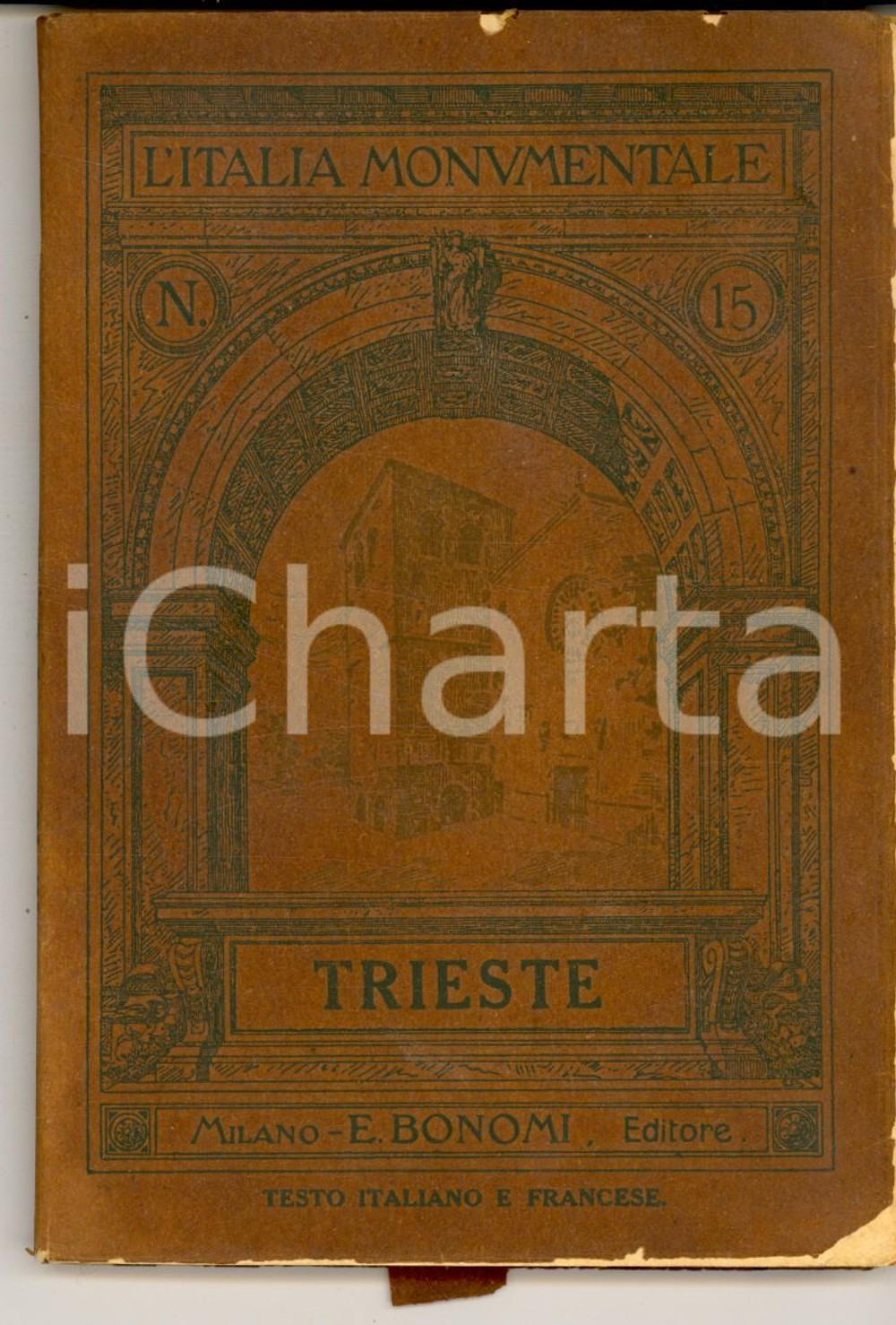 Libro, pubblicazione d epoca 1911 ITALIA MONUMENTALE A. BERLAM Trieste  Ed. BONOMI MILANO 1