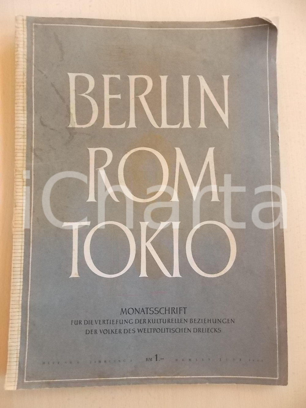 Giornale, rivista storica Giugno 1941 BERLIN ROM TOKIO Rivista cultura italotedesca ILLUSTRATA A COLORI 1