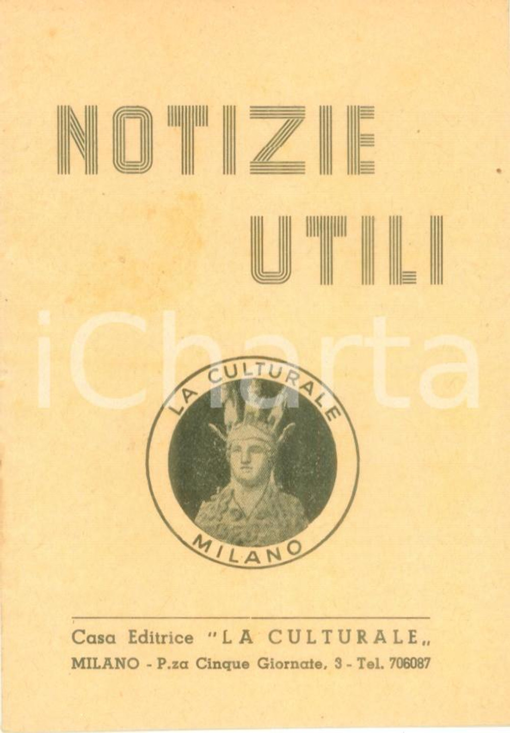 Giornale, rivista storica 1955 MILANO Notizie utili Casa Editrice LA CULTURALE Bollettino 1