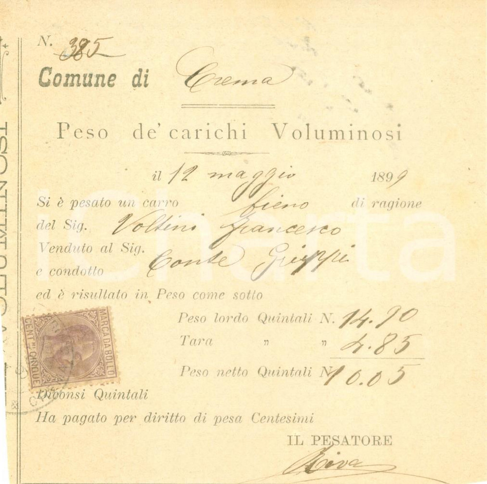 Documento originale, autentico 1899 CREMA Pesatura di un carro di fieno di Francesco VOLTINI Ricevuta 1