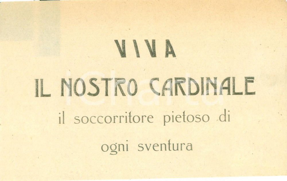 Documento originale, autentico 1915 ca MILANO Viva il Cardinale Andrea FERRARI soccorritore di ogni sventura 1