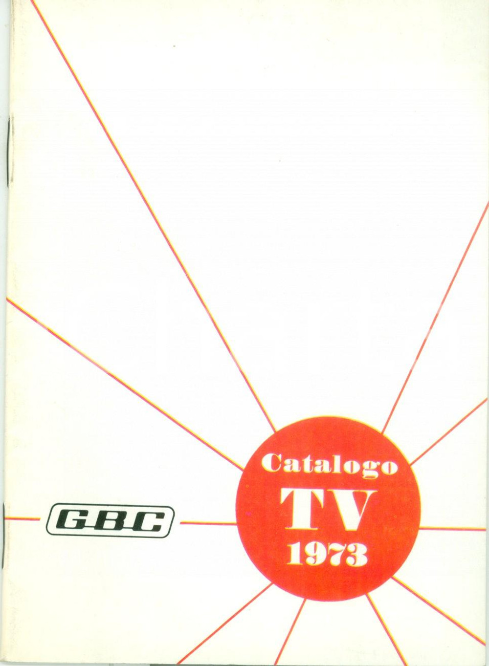 Materiale pubblicitario d’epoca 1973 MILANO GBC ITALIANA Catalogo tv televisori ILLUSTRATO A COLORI 1