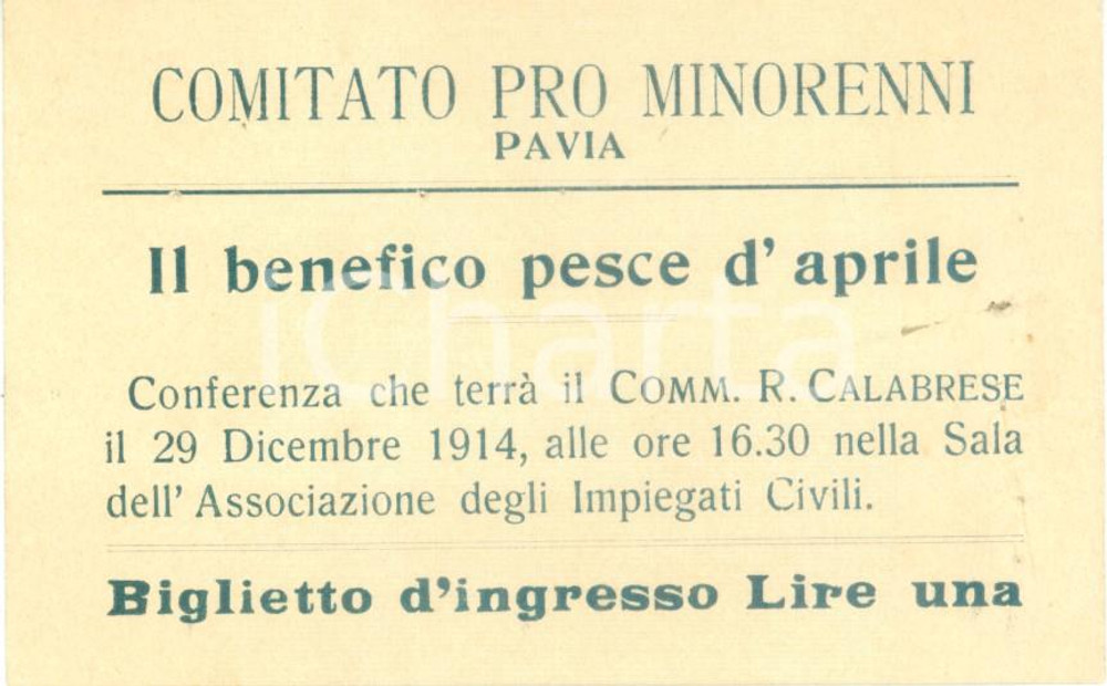 Documento originale, autentico 1914 PAVIA Pesce d aprile al Comitato Pro Minorenni Biglietto d ingresso 1