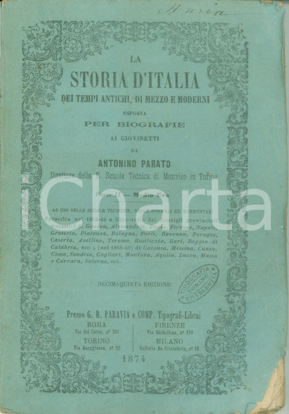 Libro, pubblicazione d epoca 1874 Antonino PARATO La storia d ITALIA dei tempi antichi, di mezzo e moderni 1