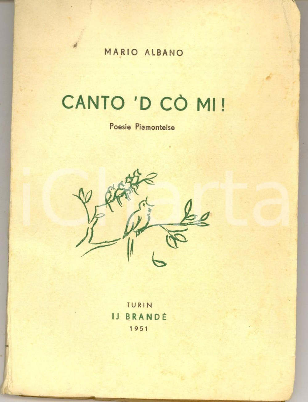 Libro, pubblicazione d epoca 1951 Mario ALBANO Canto  d co mi  Poesie piemonteise Ed. Torino IJ BRANDE 1