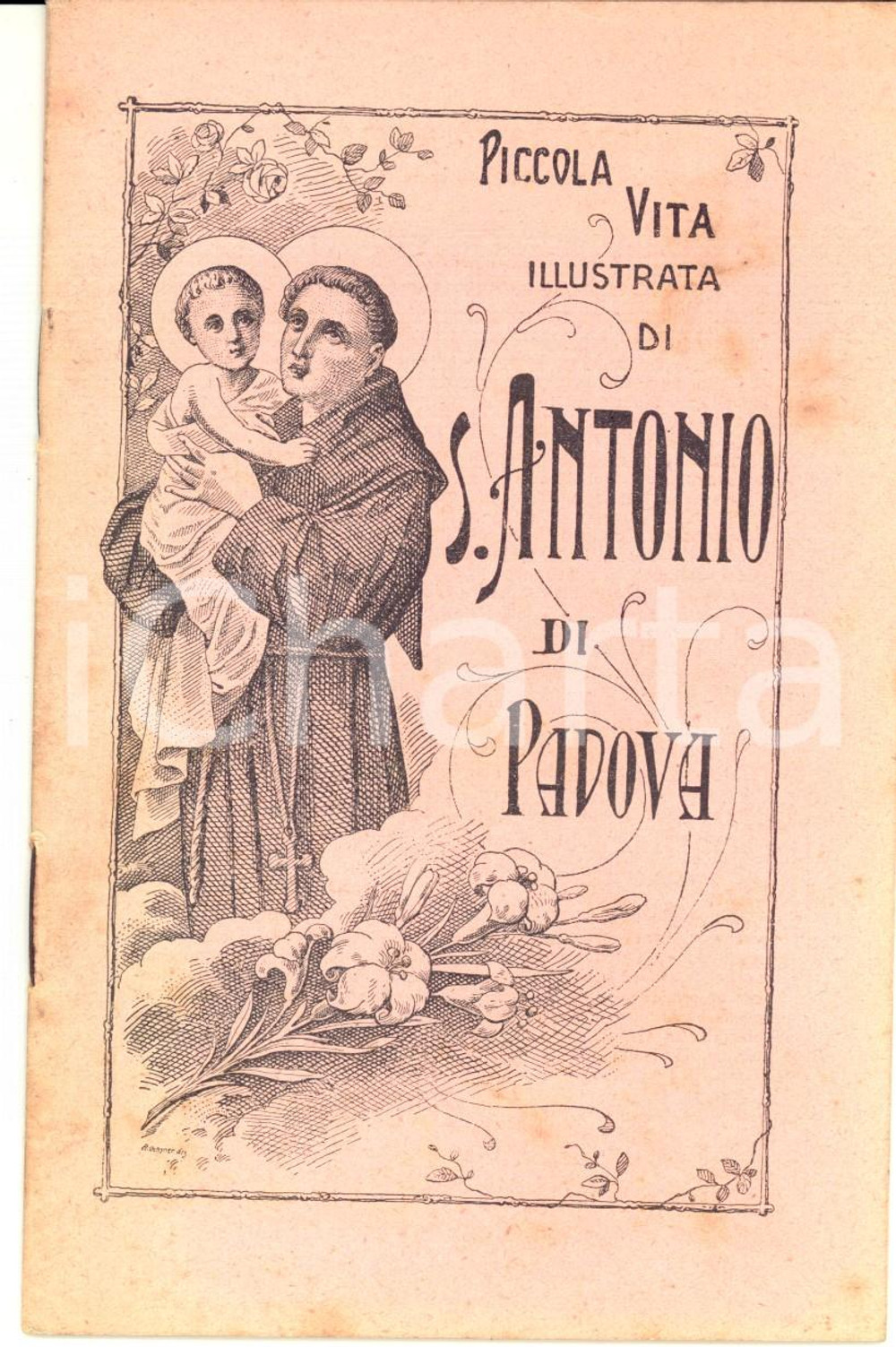 Libro, pubblicazione d epoca 1913 Piccola vita illustrata di Sant Antonio di PADOVA Eredi BOTTA TORINO 1