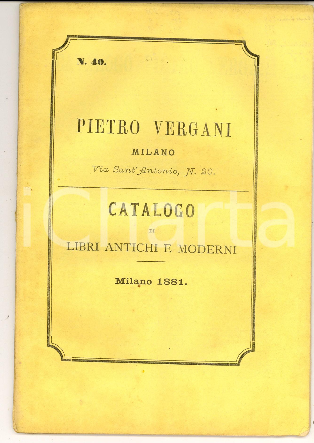 Libro, pubblicazione d epoca 1881 MILANO Libreria Pietro VERGANI Catalogo di libri antichi e moderni nÂ° 40 1