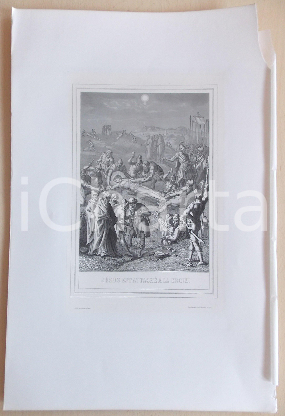 Stampa, bozzetto originale 1853 VIE DE N. S. JESUS CHRIST JÃ©sus est attachÃ© Ã  la croix Gravure 28x42 1