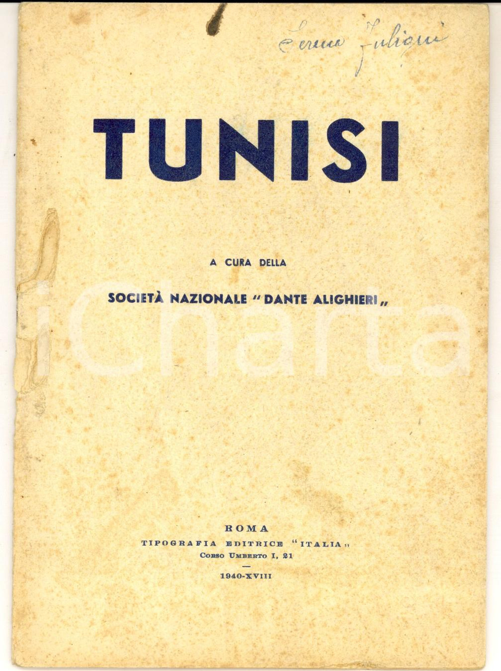 Libro, pubblicazione d epoca 1940 ROMA SocietÃ  Nazionale Dante Alighieri TUNISI Libretto COLONIE PROPAGANDA 1