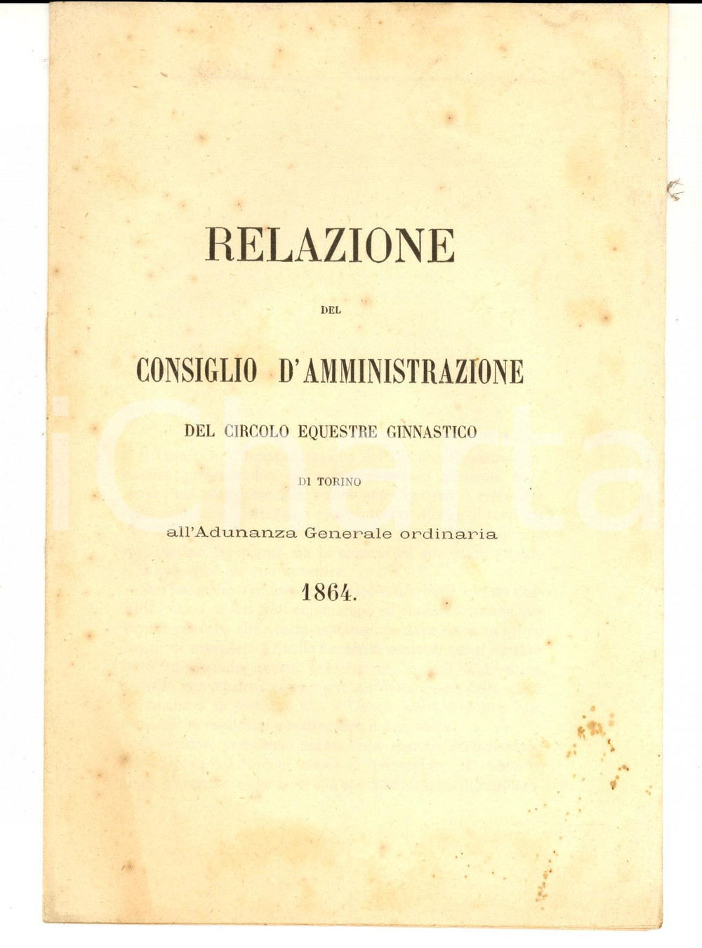 Documento originale, autentico 1864 TORINO Circolo Equestre Ginnastico  Relazione Consiglio d amministrazione 1