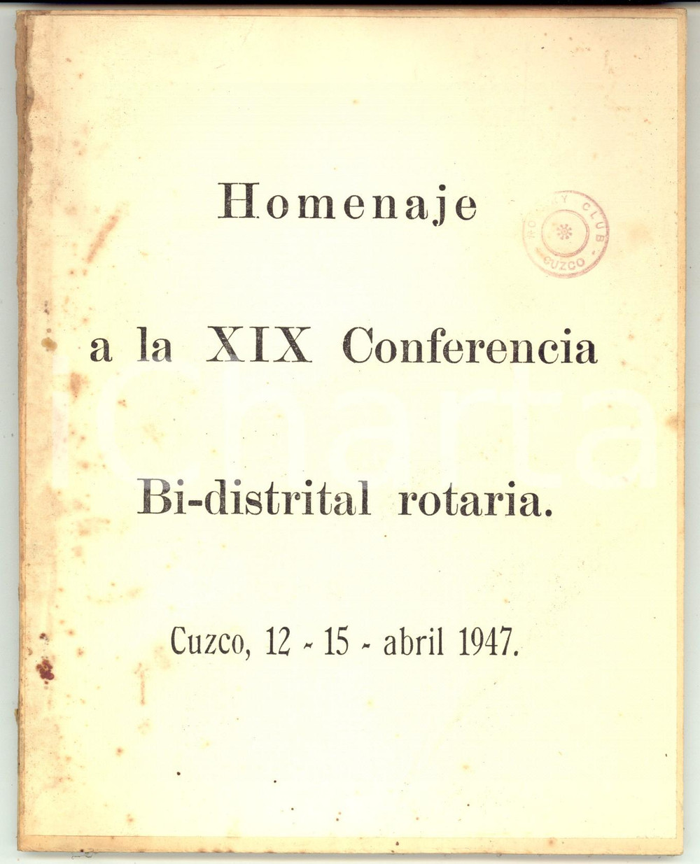 Libro, pubblicazione d epoca 1947 ROTARY CLUB CUZCO PERU  Homenaje a la XIX Conferencia Bidistrital 1