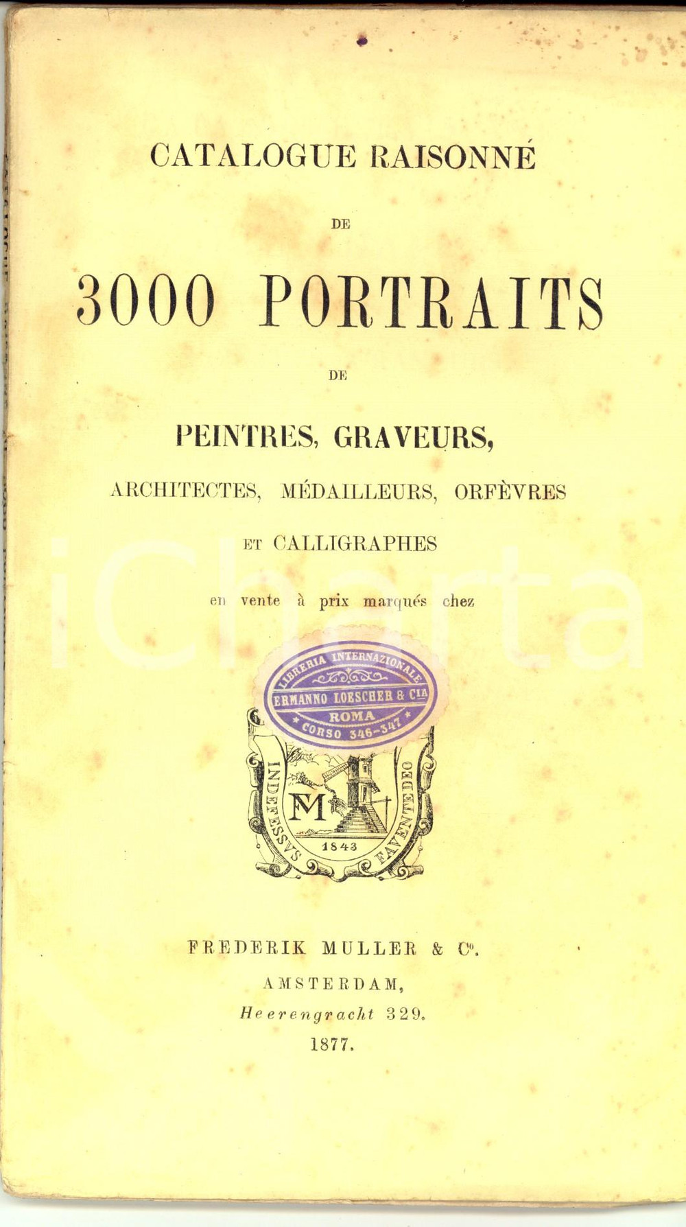 Libro, pubblicazione d epoca 1877 AMSTERDAM Catalogue 3000 portraits de peintres Frederik MULLER 116 pp. 1