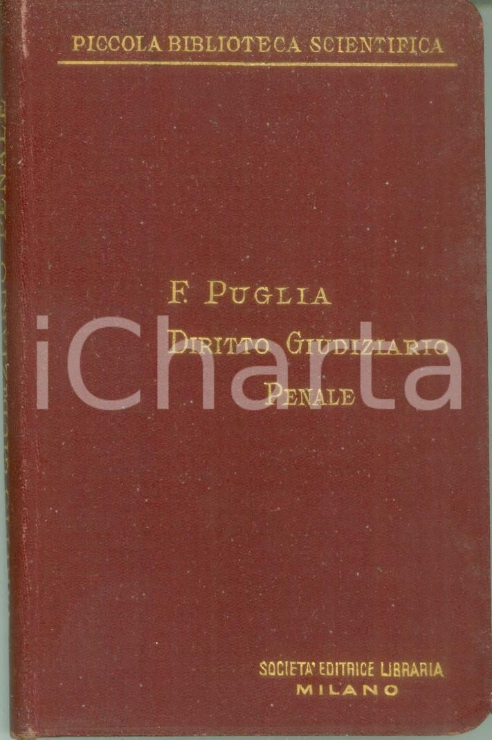 Libro, pubblicazione d epoca 1899 Ferdinando PUGLIA Diritto giudiziario penale Piccola Biblioteca Scientifica 1
