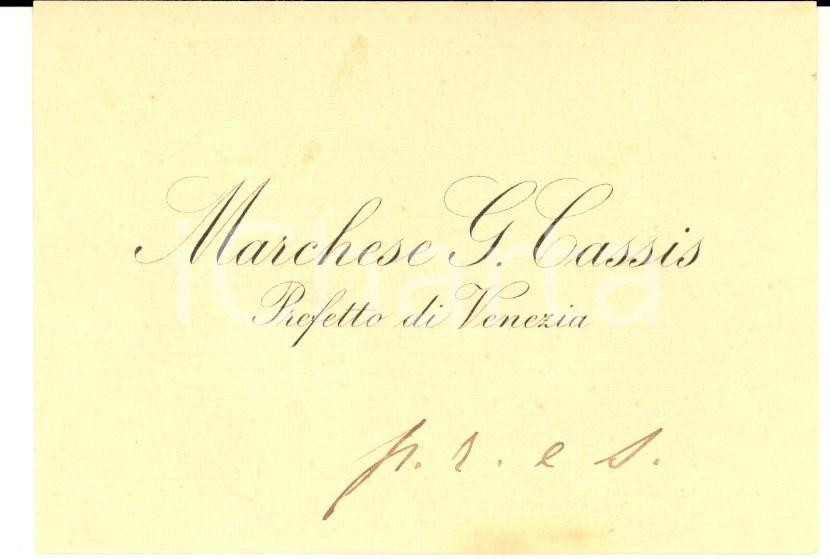 Autografo originale 1900 VENEZIA Biglietto da visita marchese Giovanni CASSIS prefetto Autografo 1
