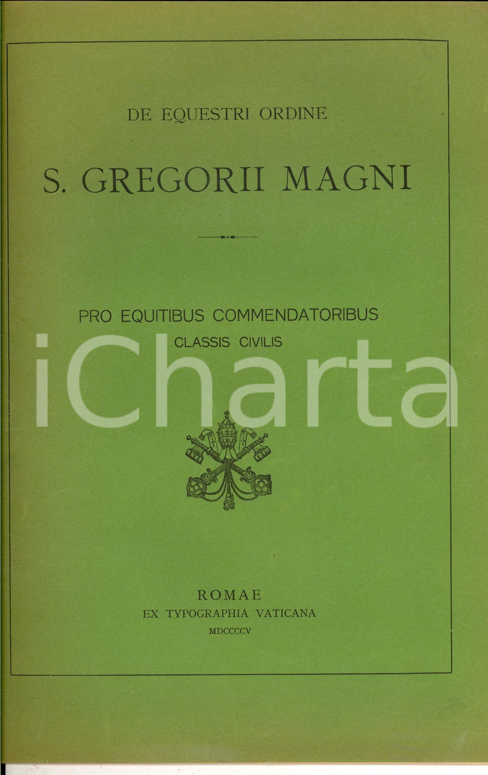 Libro, pubblicazione d epoca 1905 ROMA De equestri ordine S. GREGORII MAGNI pro equitibus commendatoribus 1