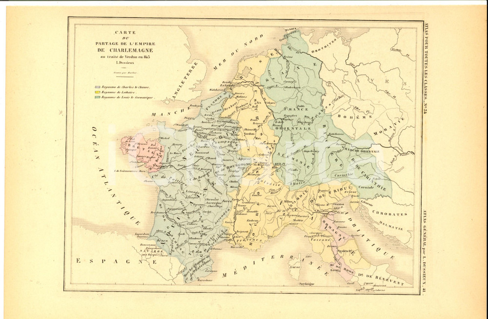 Stampa, bozzetto originale 1875 PARIS M. L. DUSSIEUX Atlas de gÃ©ographie Carte partage EMPIRE CHARLEMAGNE 1