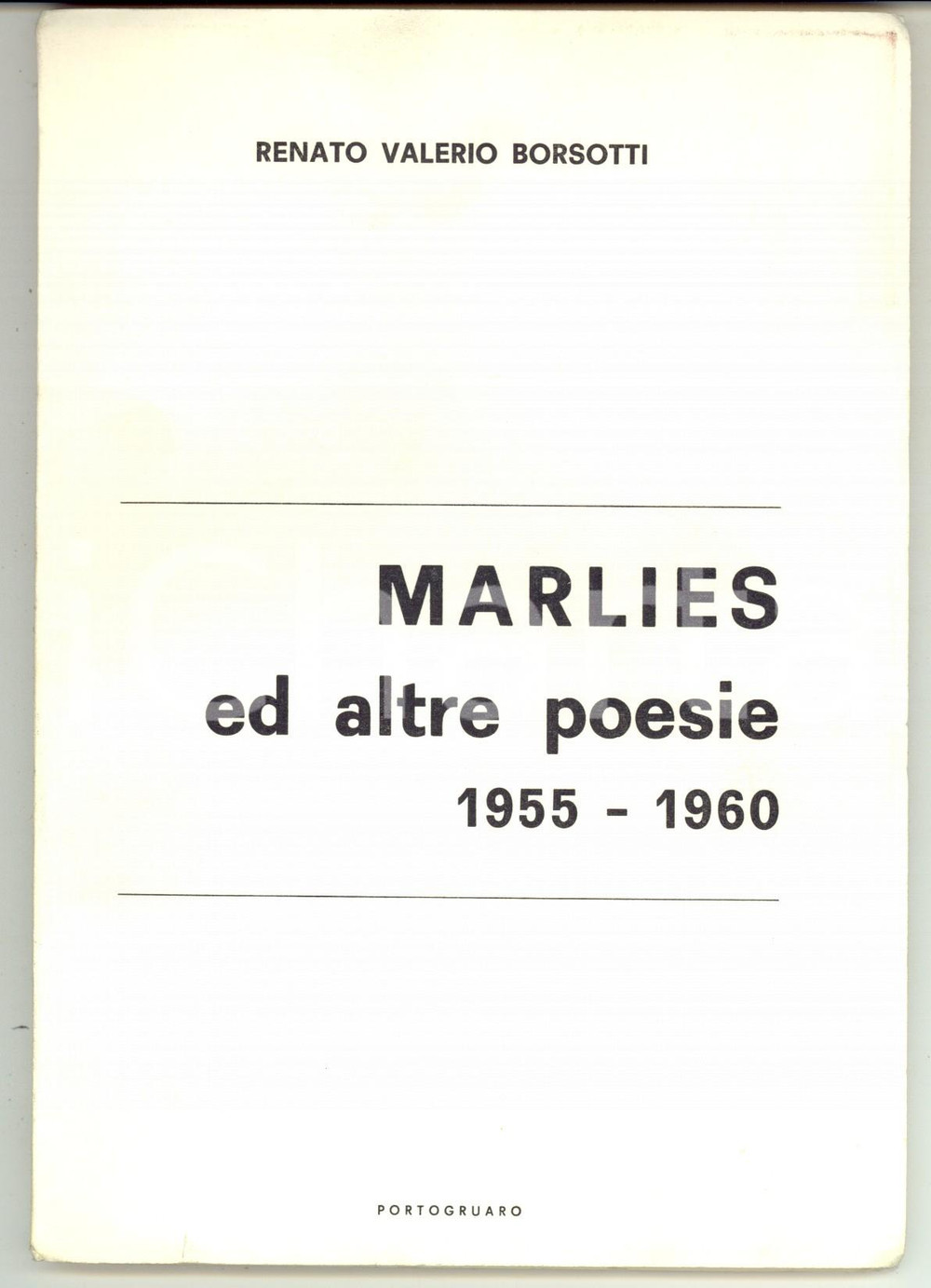 Libro, pubblicazione d epoca 1968 PORTOGRUARO Renato Valerio BORSOTTI  Marlies ed altre poesie AUTOGRAFO 1
