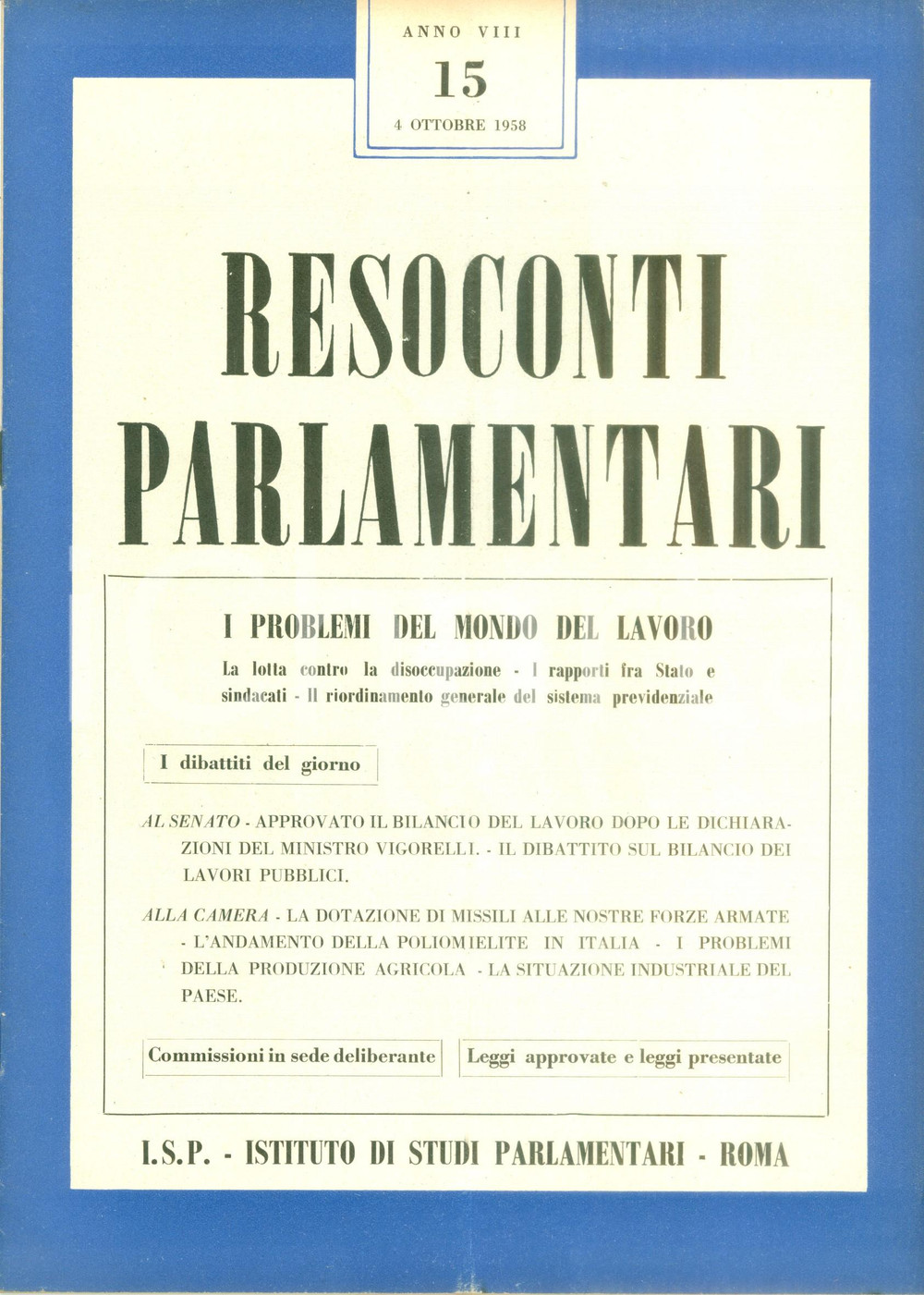 Giornale, rivista storica 1958 RESOCONTI PARLAMENTARI I problemi del mondo del lavoro Rivista 1