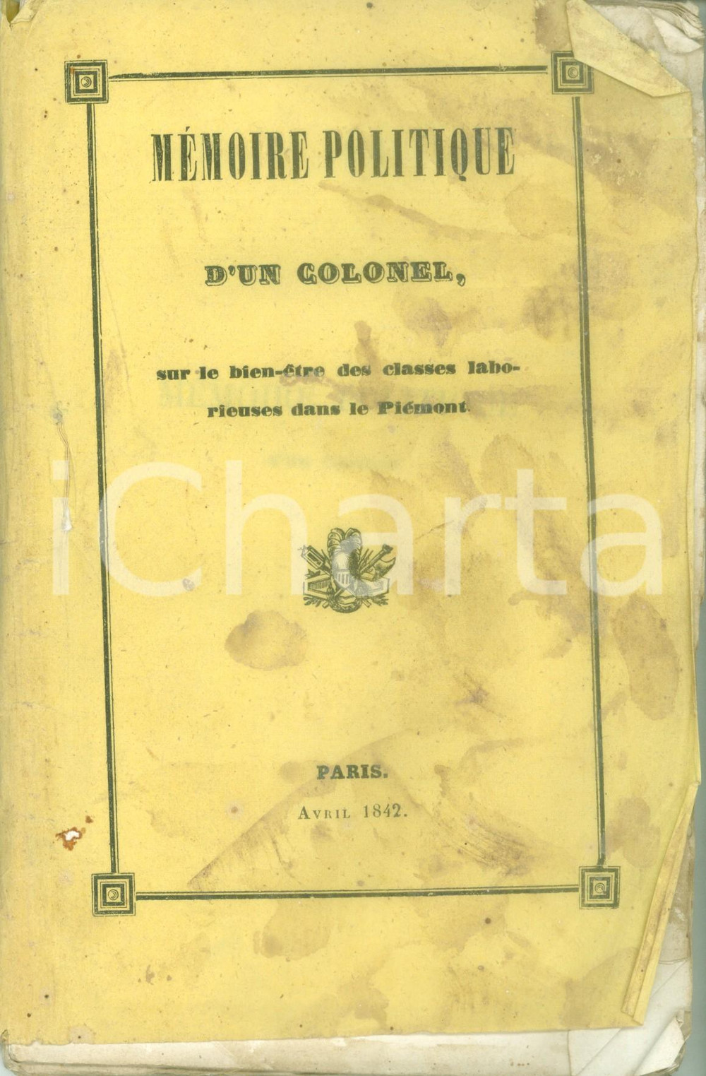 1842 ANONIMO MÃ©moire politique d'un colonel bienÃªtre classes laborieuses PIEMONT DATA: 1842AUTORE: ANONIMOTITOLO: MEMOIRE POLITIQUE D'UN COLONEL,SUR LE BIEN-ETRE DES CLASSES LABORIEUSES DANS LE PIEMONTDESCRIZIONE: Rara pubblicazione d'epoca; brossura editoriale originale.EDITORE: Paris - s.n.t.PAGINE: 106DIMENSIONI: cm 14 x 22CONDIZIONI: POOR (macchie alla brossura anteriore, piegature).Pubblicazione d'epoca, originale, autentica.    originale e autentica 1