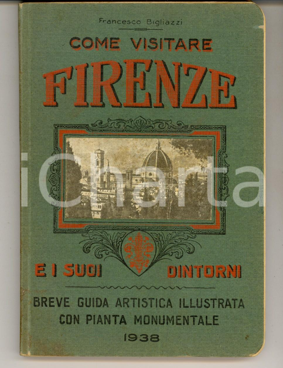 Libro, pubblicazione d epoca 1938 Francesco BIGLIAZZI Come visitare FIRENZE Guida artistica ed. CAPELLO 1