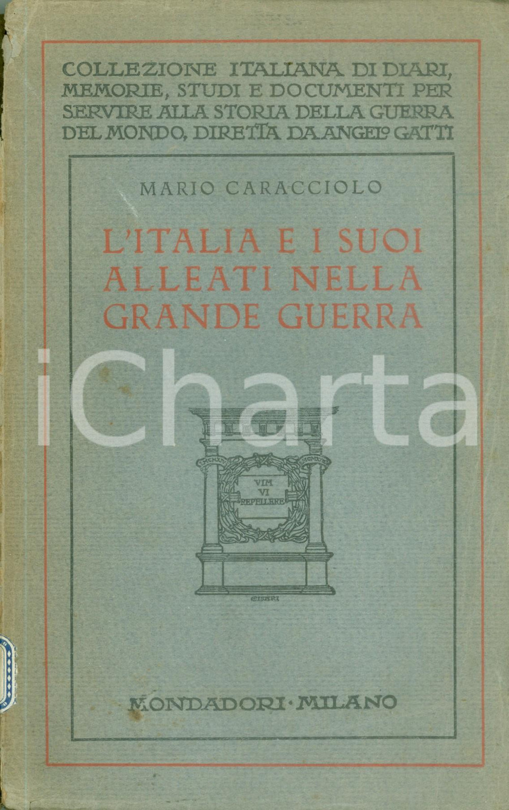 Libro, pubblicazione d epoca 1932 Mario CARACCIOLO L Italia e i suoi alleati nella Grande Guerra DANNEGGIATO 1