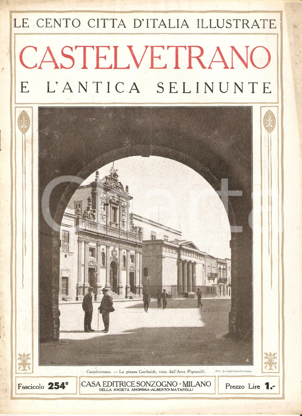 Giornale, rivista storica 1927 CENTO CITTA  D ITALIA Castelvetrano Antica SELINUNTE Fascicolo 244 Rivista 1
