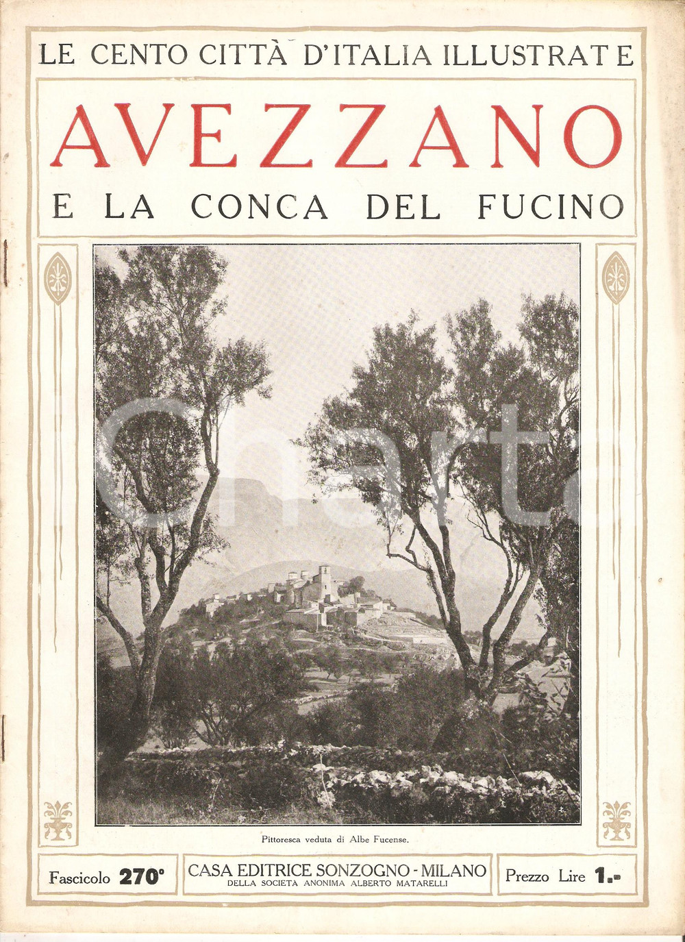 Giornale, rivista storica 1929 CENTO CITTA  D ITALIA Avezzano e Conca del FUCINO Fascicolo 270Rivista 1