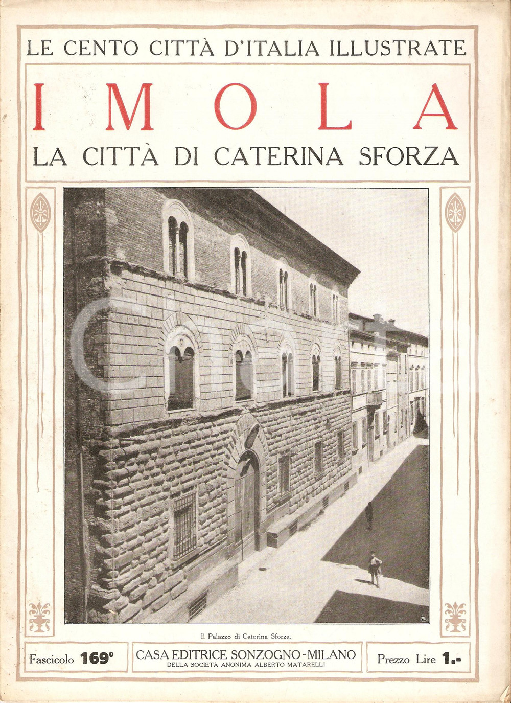 Giornale, rivista storica 1927 CENTO CITTA  D ITALIA Imola città di Caterina SFORZA Fascicolo 169 Rivista 1