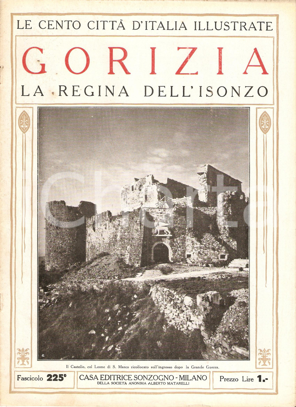Giornale, rivista storica 1928 CENTO CITTA  D ITALIA  Gorizia regina dell  ISONZO Fascicolo 225 Rivista 1