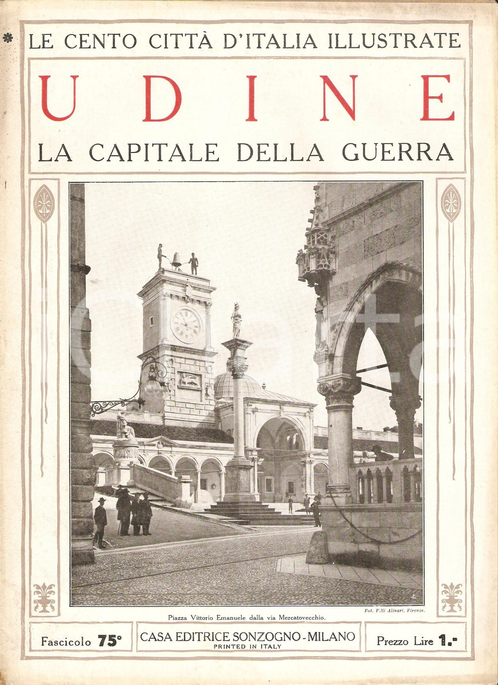 Giornale, rivista storica 1927 CENTO CITTA  D ITALIA  UDINE Fascicolo 75 Rivista SONZOGNO 1