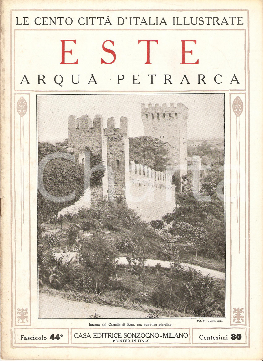 Giornale, rivista storica 1927 CENTO CITTA  D ITALIA ArquÃ  Petrarca ESTE Fascicolo 44 Rivista SONZOGNO 1