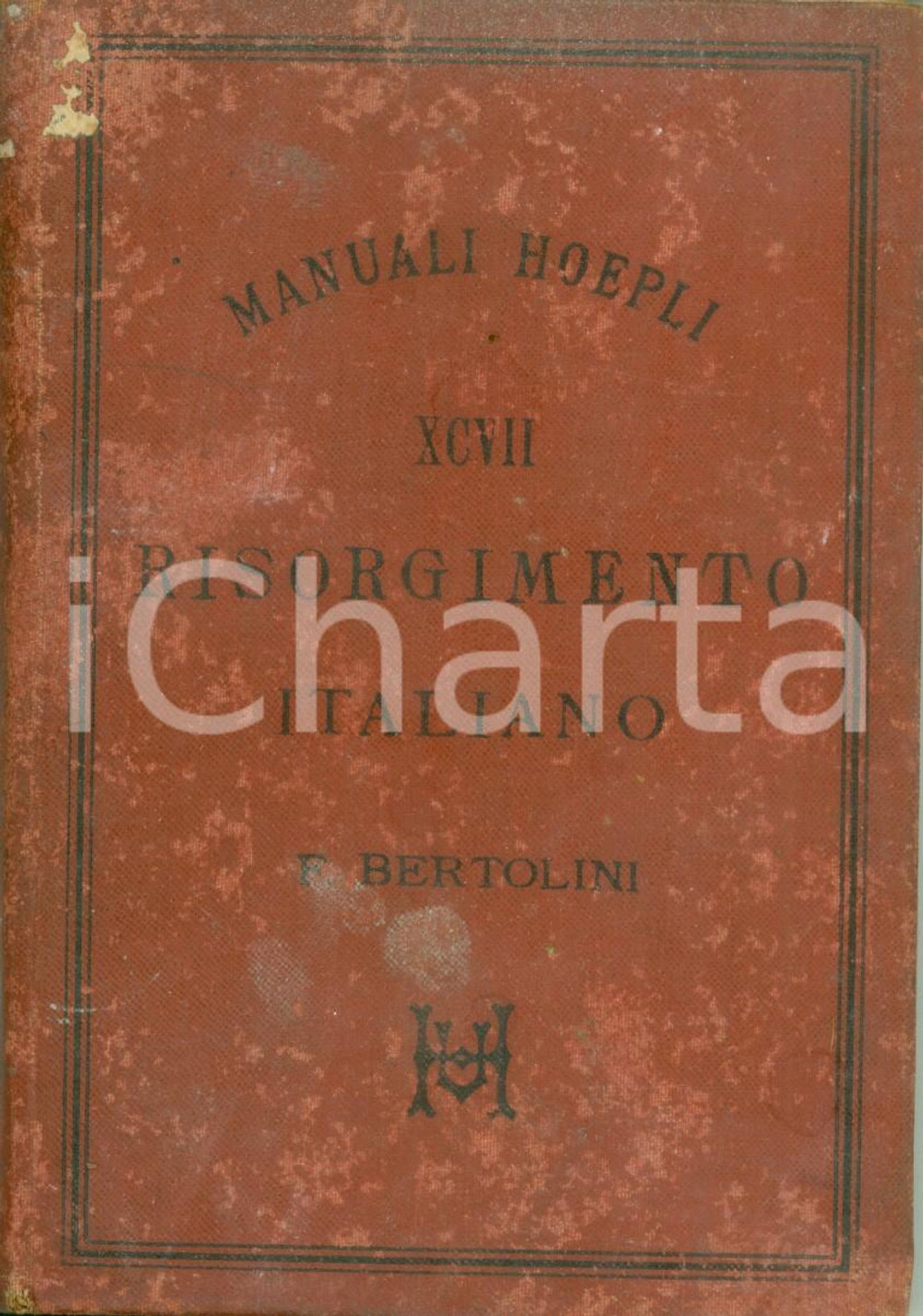 Libro, pubblicazione d epoca 1891 MANUALI HOEPLI Storia del Risorgimento Italiano Volume DANNEGGIATO 1