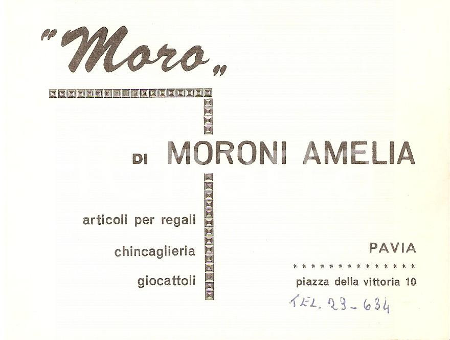Materiale pubblicitario d’epoca 1965 ca PAVIA Articoli da regalo MORO di Amelia MORONI Biglietto 11x8 cm 1