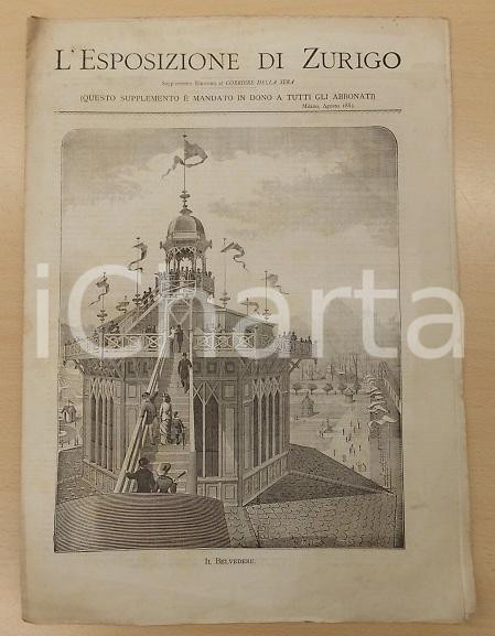 Giornale, rivista storica 1883 L ESPOSIZIONE DI ZURIGO Supplemento speciale ILLUSTRATO a Corriere Sera 1