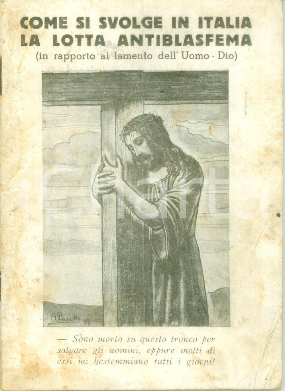 Libro, pubblicazione d epoca 1946 COMITATO ANTIBLASFEMO Lotta in Italia contro la blasfemia Pubblicazione 1