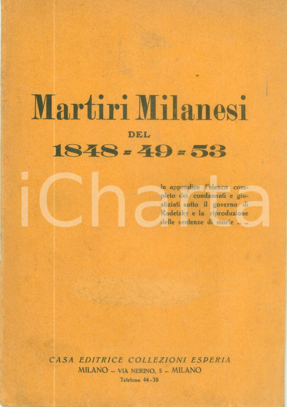Libro, pubblicazione d epoca 1915 ANONIMO Martiri Milanesi 1848 1849 1853 Con elenco condannati da RADETZKY 1