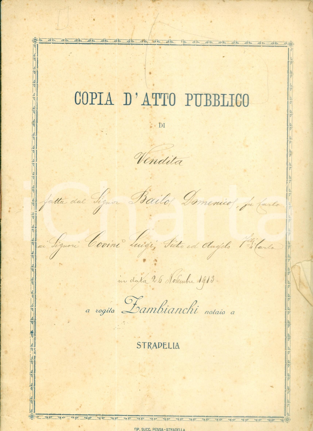 Documento originale, autentico 1913 STRADELLA PV Domenico BAILO vende casa a Luigi COVINI Manoscritto 1