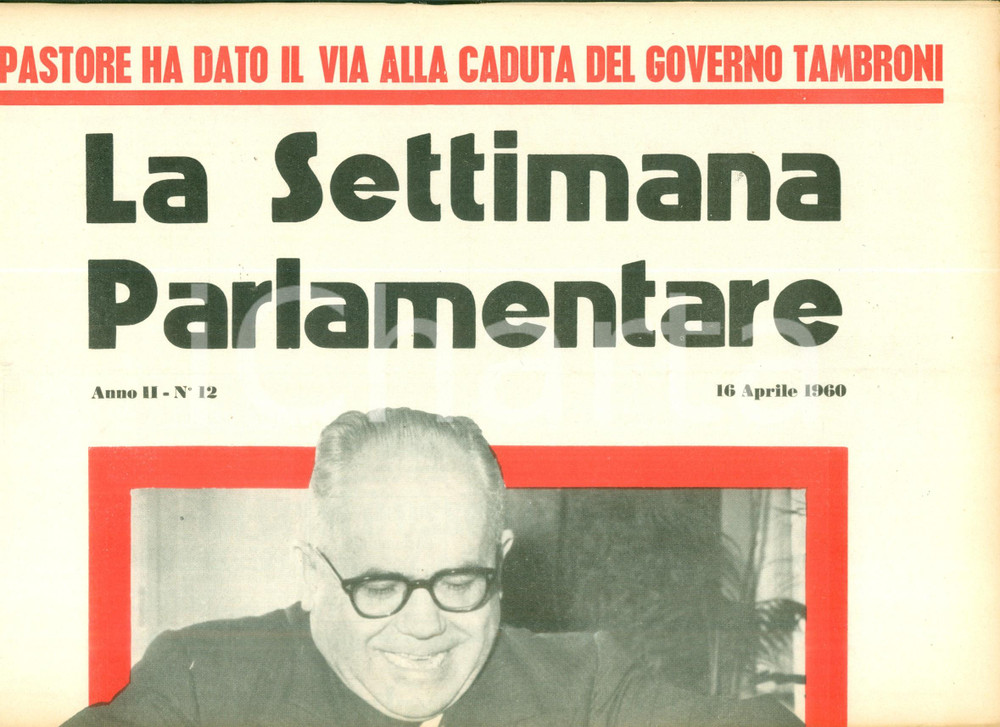 Giornale, rivista storica 1960 LA SETTIMANA PARLAMENTARE Giulio PASTORE dÃ  via a caduta Governo TAMBRONI 1