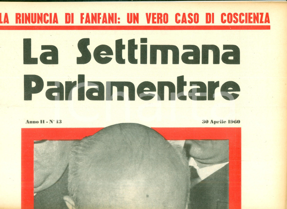 Giornale, rivista storica 1960 LA SETTIMANA PARLAMENTARE Rinuncia di FANFANI un caso di coscienza 1