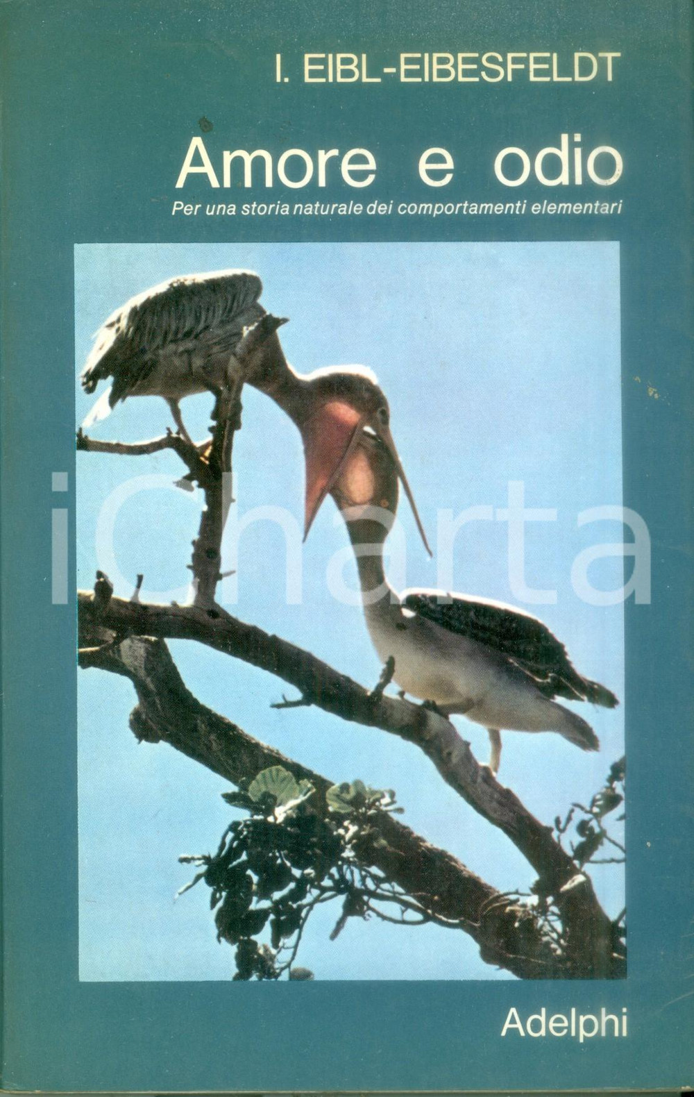 Libro, pubblicazione d epoca 1971 IrenÃ¤us EIBLEIBESFELDT Amore e odio Storia comportamenti elementari 1