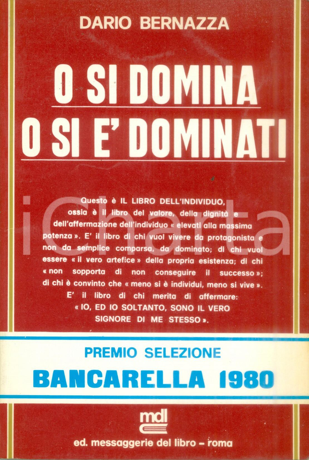 Libro, pubblicazione d epoca 1980 Dario BERNAZZA O si domina o si Ã¨ dominati Premio Selezione BANCARELLA 1