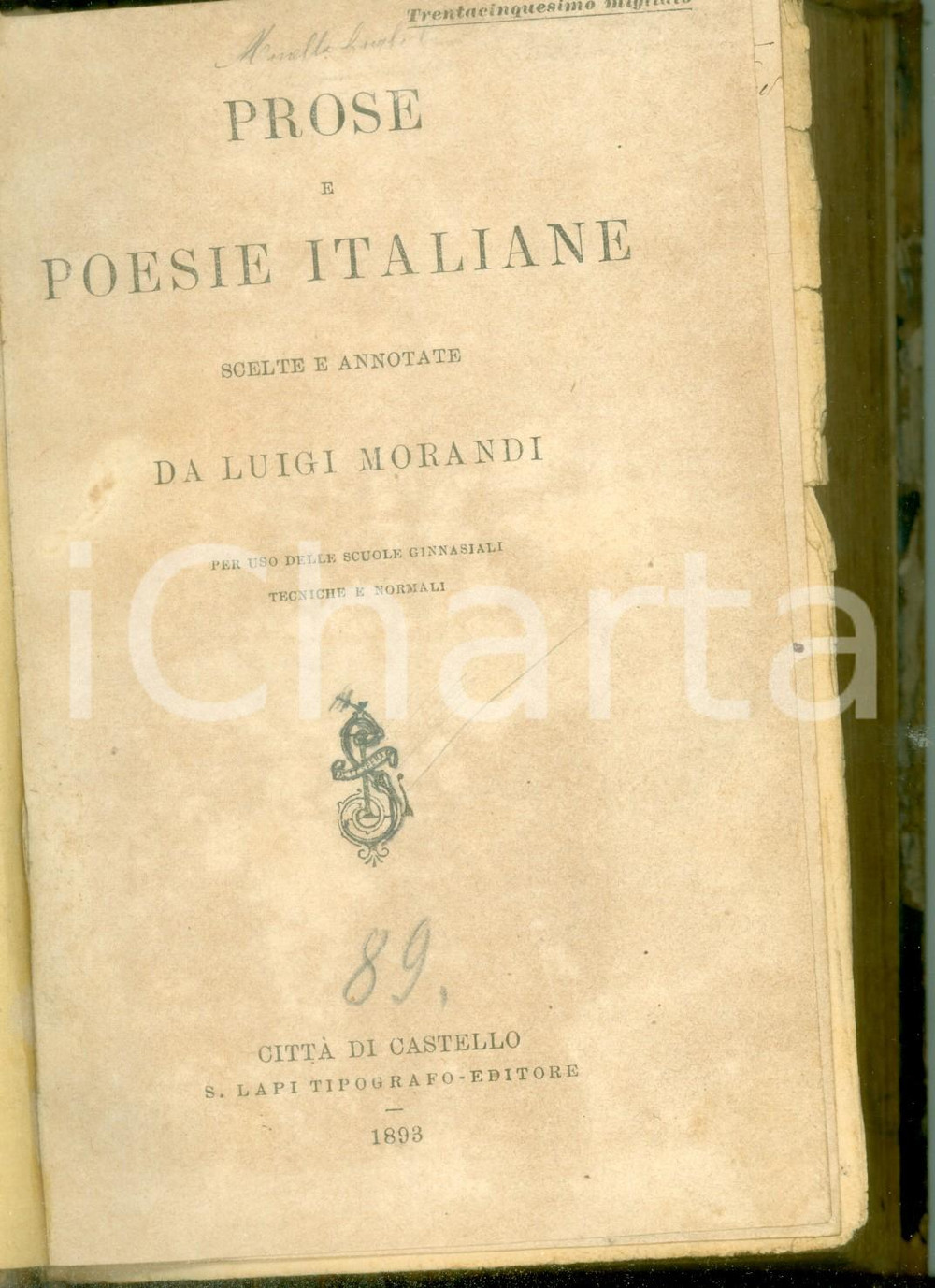 Libro, pubblicazione d epoca 1893 Luigi MORANDI Poesie e prose italiane scelte e annotate DANNEGGIATO 1