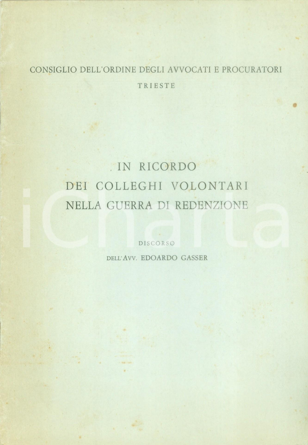 Libro, pubblicazione d epoca 1968 Edoardo GASSER In ricordo dei colleghi volontari nella Guerra di Redenzione 1