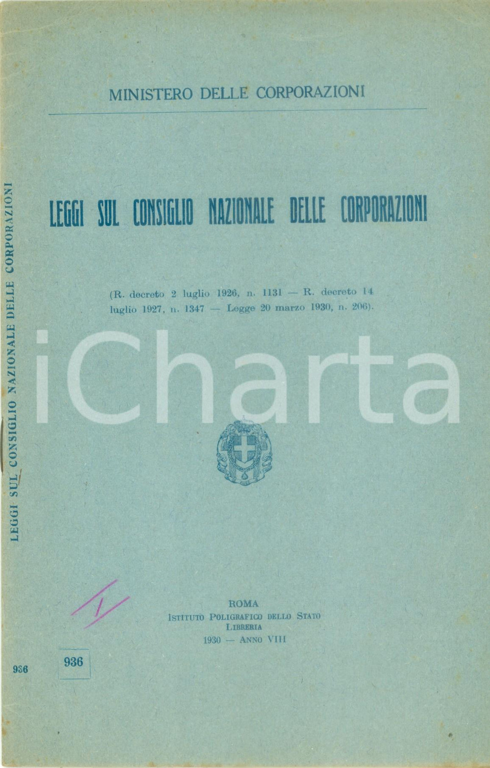 Documento originale, autentico 1930 ROMA MINISTERO DELLE CORPORAZIONI Leggi Consiglio Nazionale Corporazioni 1