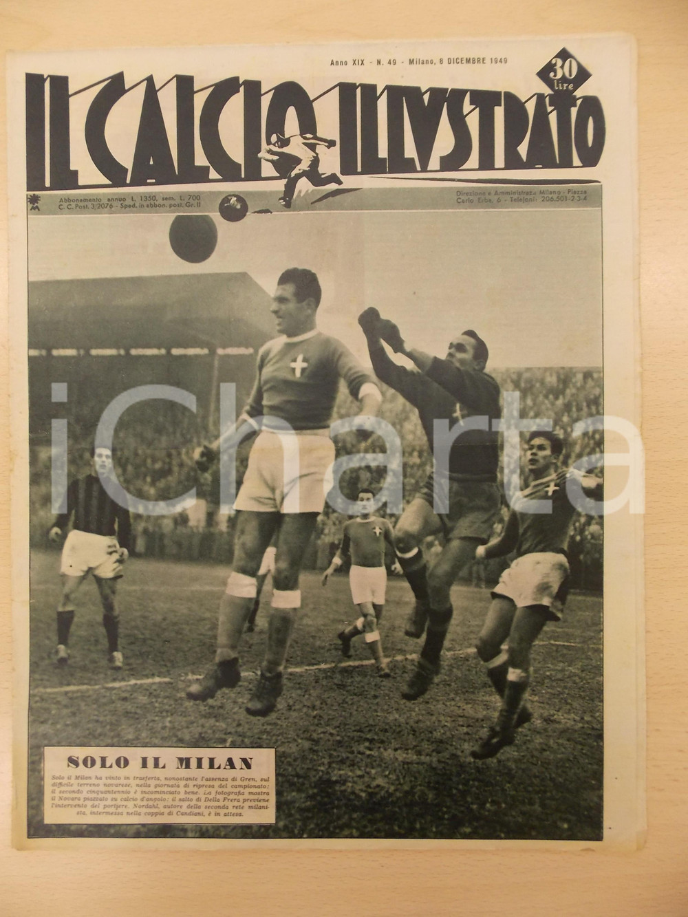 Giornale, rivista storica 1949 IL CALCIO ILLUSTRATOMILAN vince in trasferta a NOVARA Rivista anno XIX n 49 1