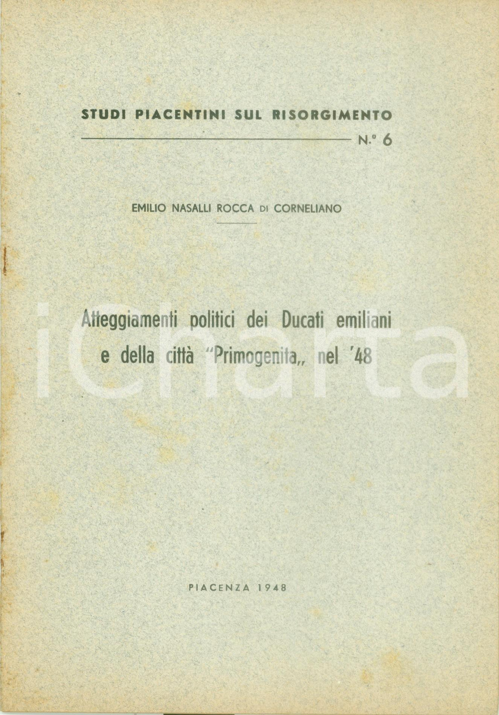 Libro, pubblicazione d epoca 1948 Emilio NASALLI ROCCA DI CORNELIANO Atteggiamenti politici Ducati emiliani 1