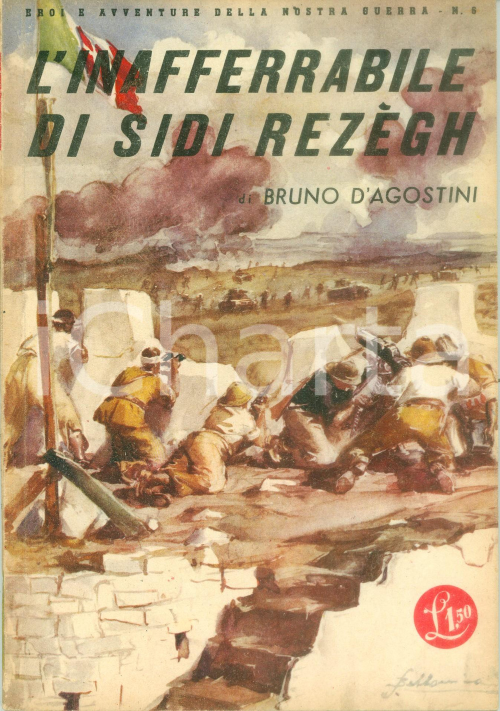 Libro, pubblicazione d epoca 1942 Bruno D AGOSTINO L inafferabile di SIDI REZEGH Propaganda guerra ILLUSTRATA 1