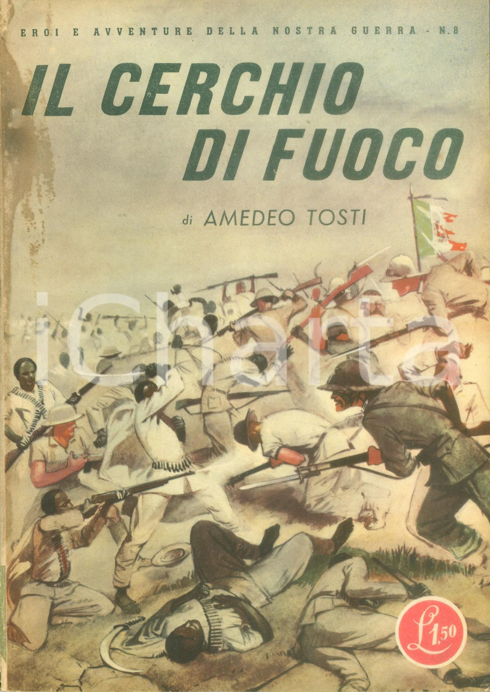 Libro, pubblicazione d epoca 1942 Amedeo TOSTI Il cerchio di fuoco Campo 306 ILLUSTRATO Propaganda di guerra 1
